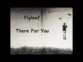 Flyleaf - There For You with lyrics
