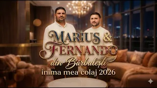 marius si fernando din barbulesti inima mea colaj 2026 c nt ri care i umplu inima de bucurie