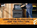 Using Your PelPro Stove for the First Time