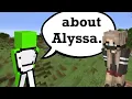 Dream addresses Alyssa