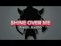Download Lagu DJ SHINE OVER ME [ AWAN AXELLO] Nostalgia 2020