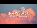 Download Lagu Fantasi - pita loppies ( lirik)