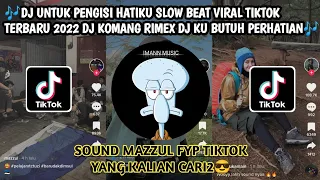 Download Dj Untuk Pengisi Hatiku Slow Beat Viral Tiktok Terbaru 2022 - Dj Komang Rimex Dj Ku Butuh Perhatian🎶 MP3