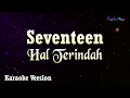 Download Lagu Seventeen - Hal Terindah (Karaoke Version)