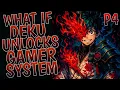 Download Lagu What If Deku Unlocks Gamer System | Part 4