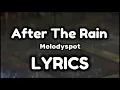 After The Rain - Melodyspot | LYRICS 