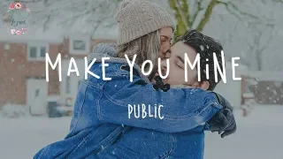 Download PUBLIC - Make You Mine // Tiktok Music (Lyric Video) MP3