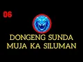 Download Lagu DONGENG SUNDA MUJA KA SILUMAN BAGIAN 06