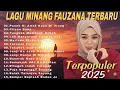 Lagu FAUZANA - Lagu Minang Full Album Terpopuler 2025 - Marindu Rindu Surang - Ciinan Bana - Viral TikTok
