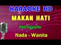 Download Lagu MAKAN HATI - Rita Sugiarto | KARAOKE Nada Wanita | Dangdut Lawas
