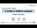 re Clojure 2021 Data Science Special A bridge to Wolfram Language -
