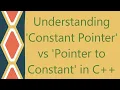 Understanding Constant Pointer vs Pointer to Constant in C