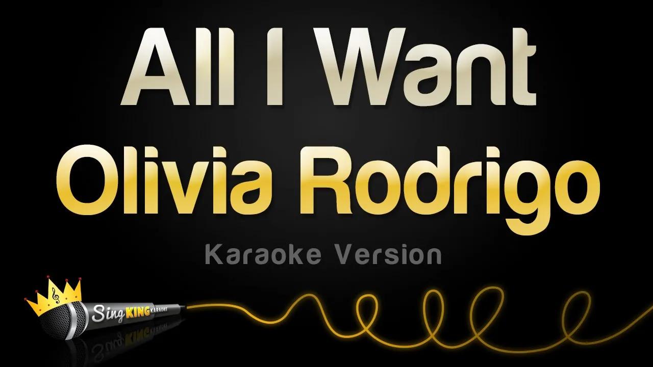 Olivia Rodrigo - All I Want (Karaoke Version) Olivia Rodrigo - All I Want (Karaoke Version)