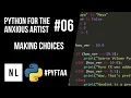 Python for the Anxious CG Artist - Making Choices