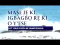 Download Lagu Maṣe Jẹ Ki Igbagbọ Rẹ Ki O Y’ẹsẹ  - LET YOUR FAITH BE UNMOVEABLE