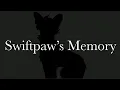 Swiftpaw s Memory Short Warrior Cats Animatic