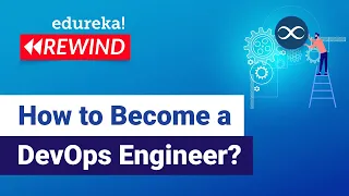 How to Become a DevOps Engineer DevOps Engineer Responsibilities Edureka DevOps Rewind - 1