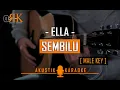 Download Lagu Sembilu - Ella | Akustik Karaoke (Male key/Nada Pria)