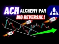 Download Lagu Big Reversal! Of Alchemy Pay (ACH) Crypto Coin