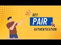 Key Pair Authentication