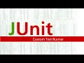 JUnit Framework Custom Test Runner