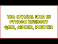 GIS Spatial join in Python without QGIS ArcGIS PostGIS