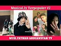 Kumpulan Musical.ly Terpopuler Bulan Mei #2 | Musical.ly Indonesia |