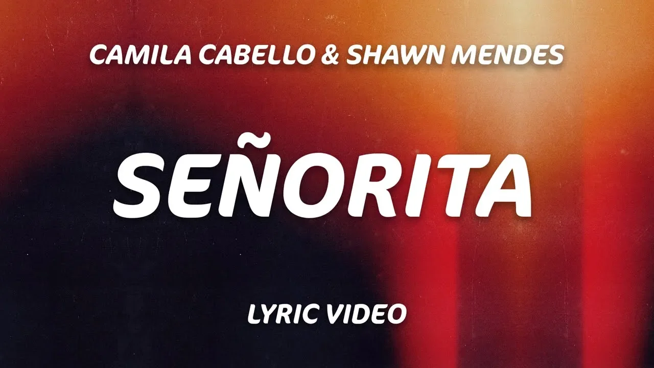 Señorita (Lyrics) - Shawn Mendes, Camila Cabello