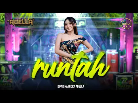 Download MP3 RUNTAH - Difarina Indra Adella - OM ADELLA