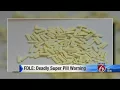 Deadly Super Pill Warning