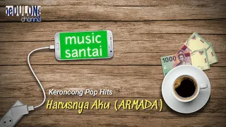 Download Harusnya Aku (ARMADA) versi Keroncong POP MP3