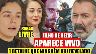 FORÇA DE MULHER - FILHO de Nezir APARECE VIVO! salva Bahar e Sarp de Nezir!