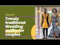 African traditional wedding outfits for couples Stunning African wears