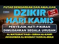 DZIKIR PAGI Pembuka Rezeki HARI KAMIS | Doa Pembuka Rezeki dari Segala Penjuru | Zikir Penenang Hati