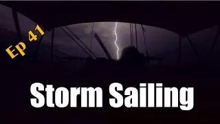 Rough Seas and Following Storms | Sailing Wisdom Ep 41