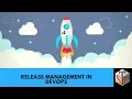Release Management in DevOps Part 4 Block 2
