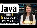 Advanced Pattern Questions Java Complete Placement Course - Lecture 6