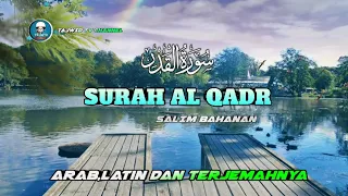 Download Hafalan Surah Al QADR 7x | Salim Bahanan | Arab,latin dan terjemahnya MP3