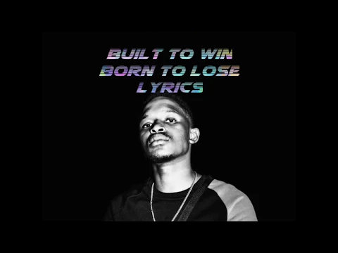 Download MP3 808x-Built To Win Born To Lose (ft A-Reece x The Big Hash) || Lyrics Video