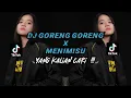 Download Lagu DJ Goreng Goreng X Menimisu Goyang Maimunah Slow || Dj Sopan