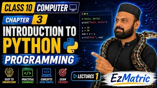 Class 10 Computer science Lecture 1 chapter 3 Introduction to python programming EZMatric