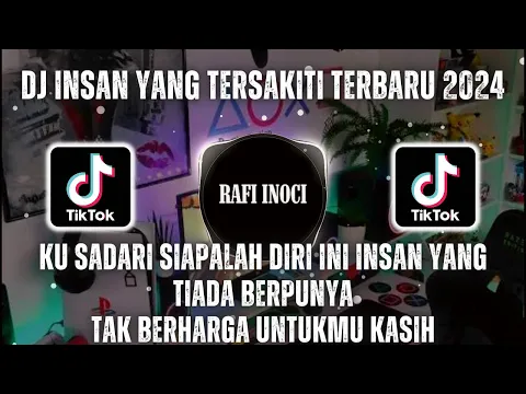 Download MP3 DJ INSAN YANG TERSAKITI TIK TOK TERBARU 2024