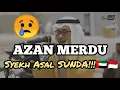 Download Lagu ADZAN MERDU! - USTADZ ASEP ISMATULLAH, SUNDA PUNYA! | MASJID AL AKHYAR-SHARJAH UNI EMIRAT ARAB