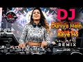Lagu Duniya Mein Aaye Ho To Love Kar Lo | DJ Remix | DJ Lotus | New DJ Remix 2025 | Party Dance Song