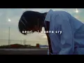 Download Lagu seori - i wanna cry (+ rain) [english lyrics] ’beomgyu’