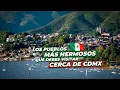 17 places less than 2 hours from CDMX that you should visit