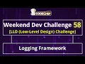 Logging Framework Weekend Dev 58 LLD Projects