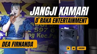 jangji kamari vocal dea firnandda d raka entertainment