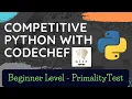 Competitive Programming with Python Codechef Beginner Level - Q8 Primality Test