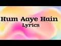 Download Lagu Hum Aaye Hain Lyrics | Ganapath | Tiger Shroff | Kriti Sanon | Zee Music Company